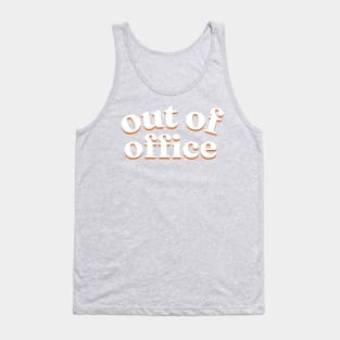 Quote Print, Text Design, Out of Office, Vacation, Modern, Wall Art Tank Top